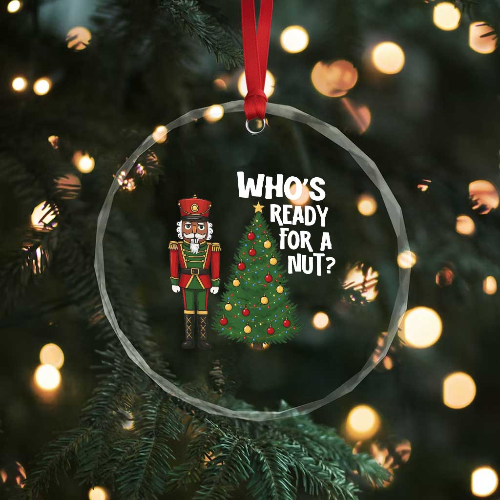 Black Nutcracker Christmas Crystal Glass Ornament Who Is Ready For A Nut TS14 Print Your Wear