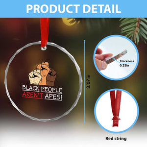 Black People Aren't Apes Crystal Glass Ornament Anti-Racist Statement TS14 Print Your Wear