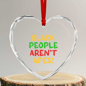 Black People Aren't Apes Heart Crystal Glass Ornament Anti Racist Protest TS14 Transparent Glass 3'' Heart Print Your Wear