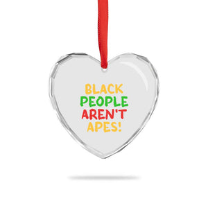 Black People Aren't Apes Heart Crystal Glass Ornament Anti Racist Protest TS14 Print Your Wear
