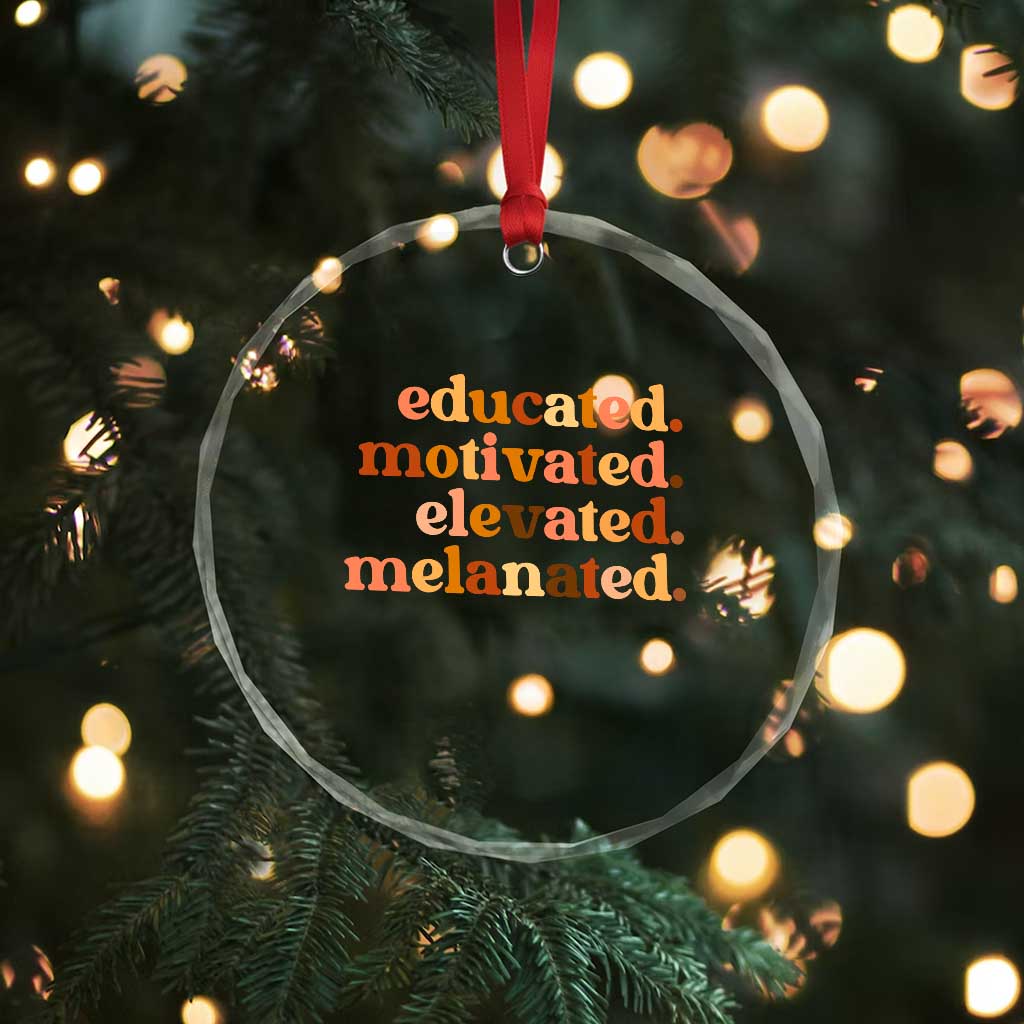 Black Pride Melanin Crystal Glass Ornament Educated Motivated Elevated Melanated TS14 Print Your Wear