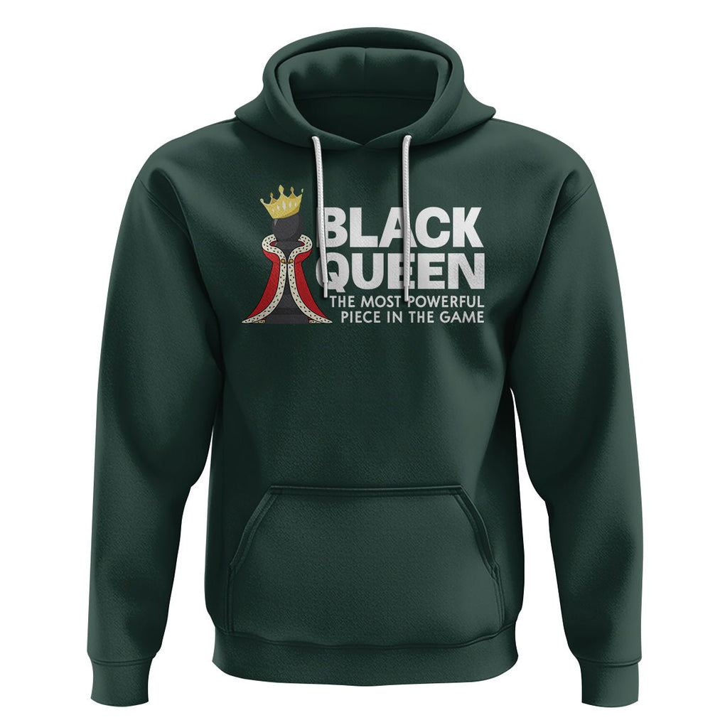 Black Queen The Most Powerful Piece In The Game Chess Hoodie TS09 Dark Forest Green Printyourwear