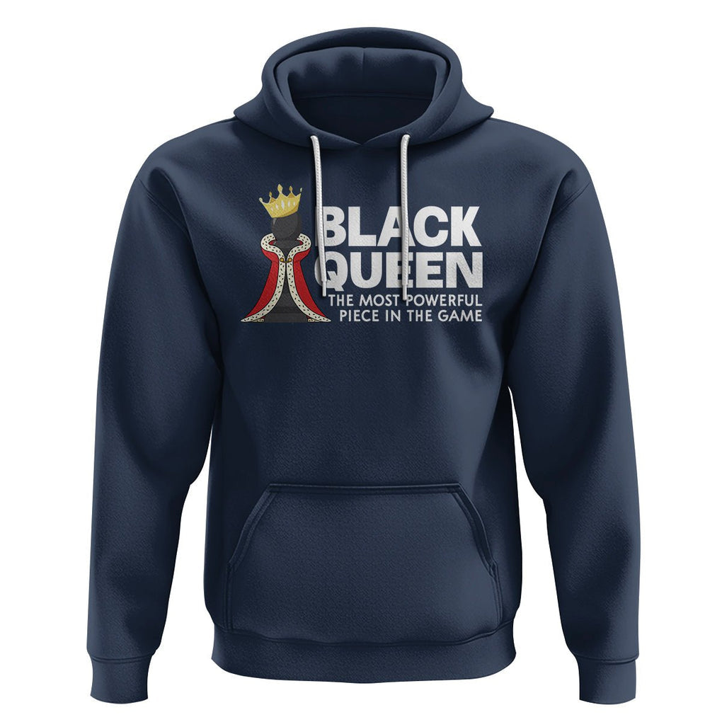 Black Queen The Most Powerful Piece In The Game Chess Hoodie TS09 Navy Printyourwear