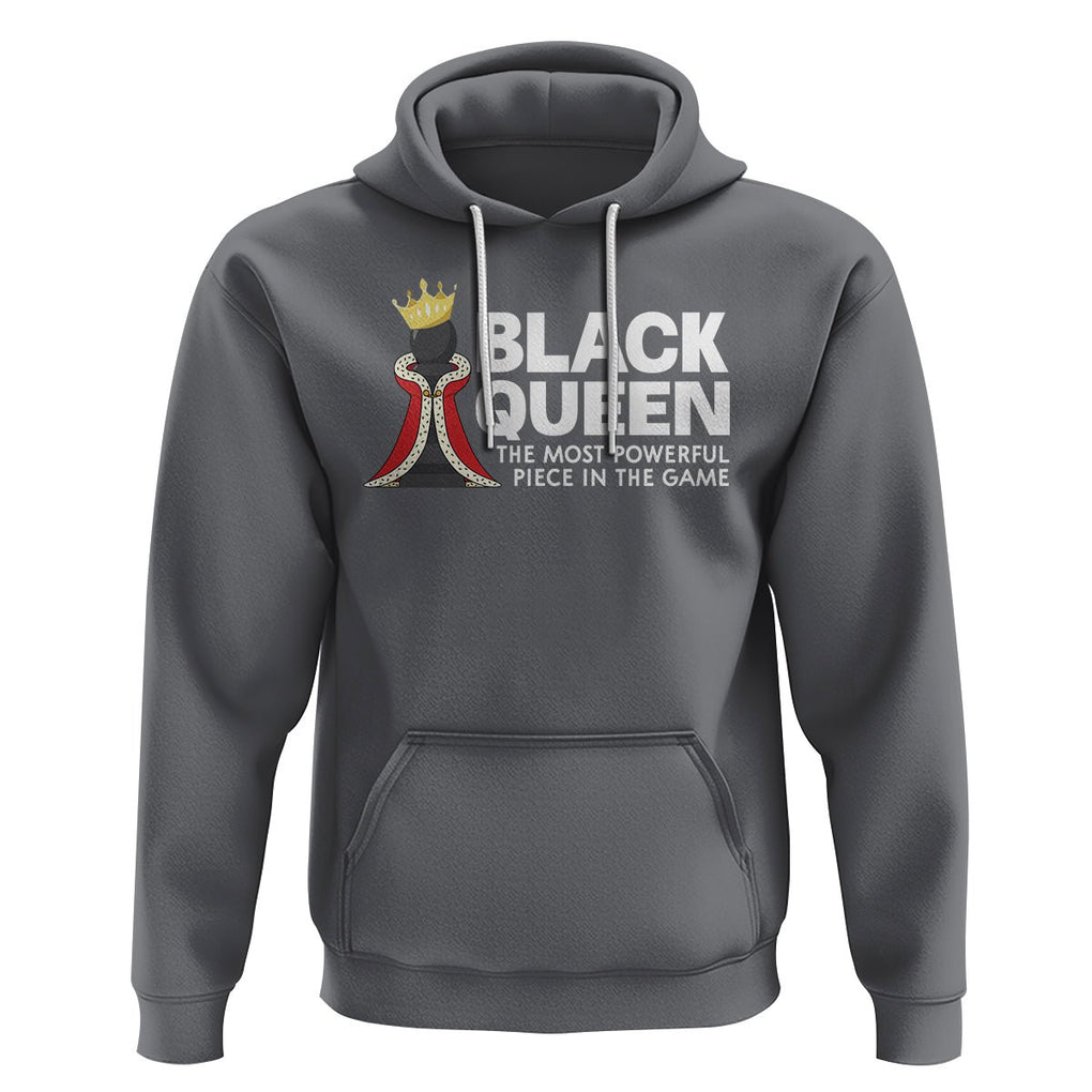 Black Queen The Most Powerful Piece In The Game Chess Hoodie TS09 Charcoal Printyourwear