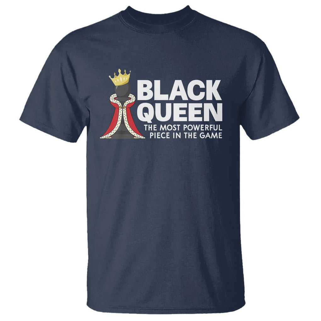 Black Queen The Most Powerful Piece In The Game Chess T Shirt TS09 Navy Printyourwear