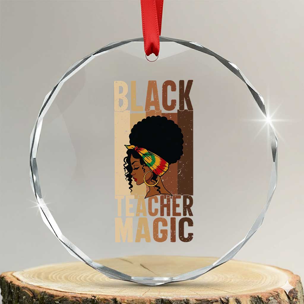 Black Teacher Magic Crystal Glass Ornament African American Pride Teacher Life TS12 Transparent Glass 3'' Circle Print Your Wear