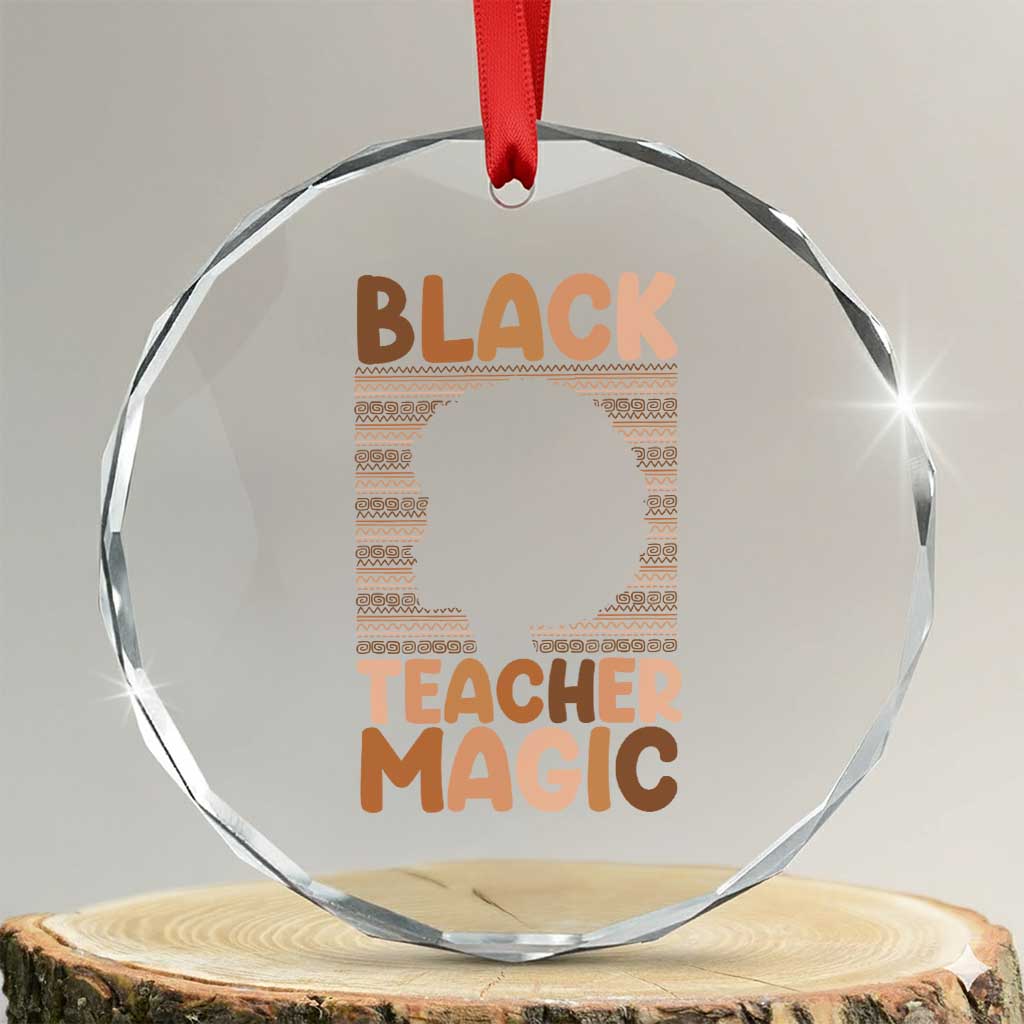 Black Teacher Magic Crystal Glass Ornament Empowering African American Pride Teacher Gift TS12 Transparent Glass 3'' Circle Print Your Wear