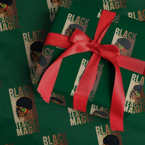 Black Teacher Magic Wrapping Paper Roll African American Pride Teacher Life TS12 Green Print Your Wear