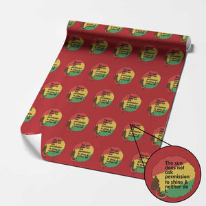 Black Woman Empowerment Wrapping Paper Roll The Sun Does Not Ask Permission To Shine TS14 Red Print Your Wear