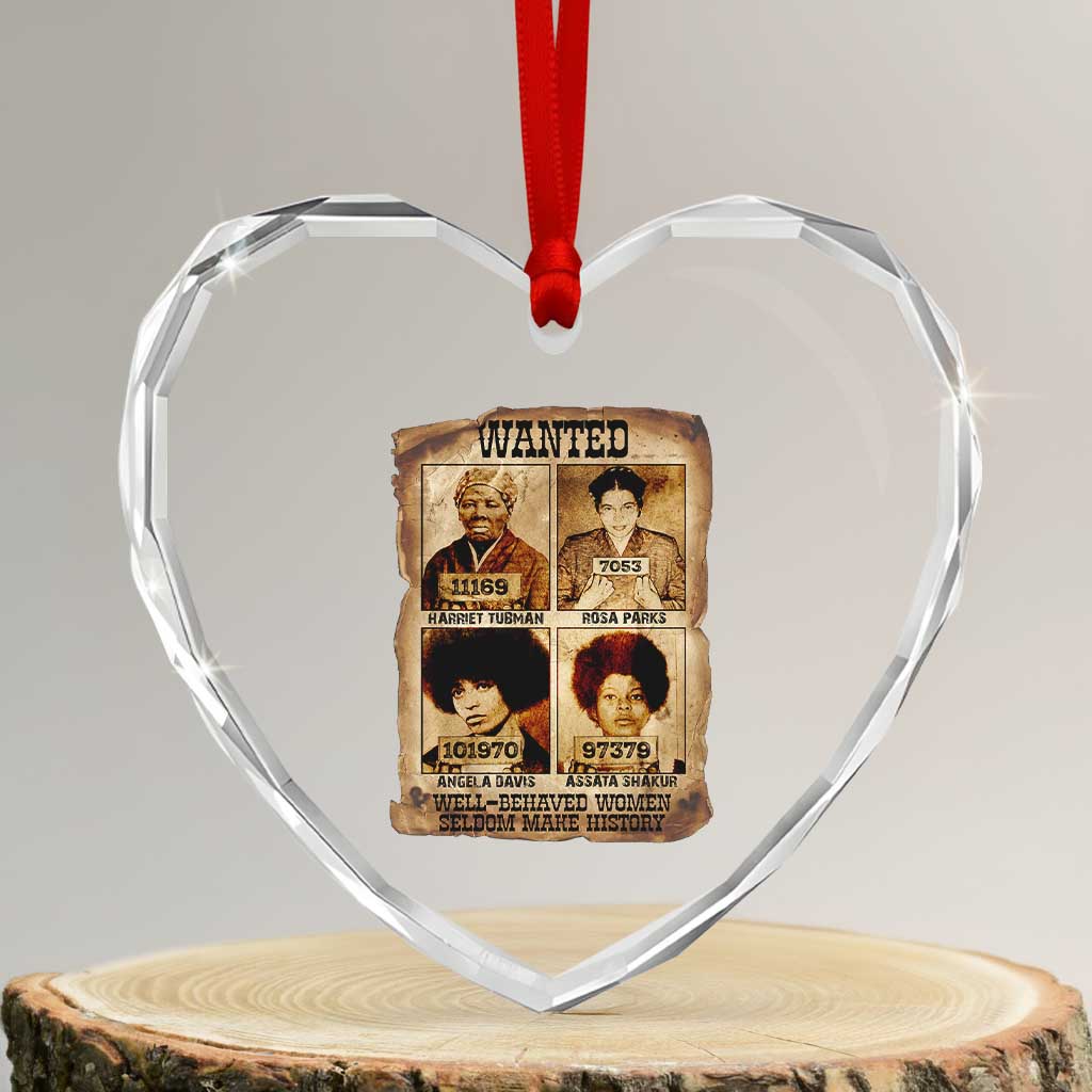 Black Woman History Heart Crystal Glass Ornament Well Behaved Women Seldom Make History TS14 Transparent Glass 3'' Heart Print Your Wear