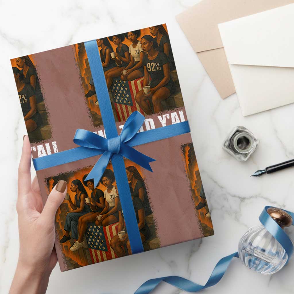 Black Women Empowerment Wrapping Paper Roll We Told Y'all 92% Vote TS02 Mocha Print Your Wear
