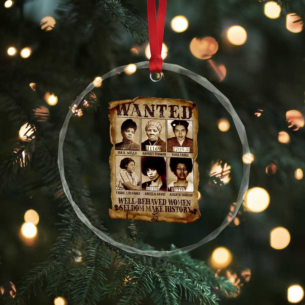 Black Women History Crystal Glass Ornament Well Behaved Women Rarely Make History Melanin TS10 Print Your Wear