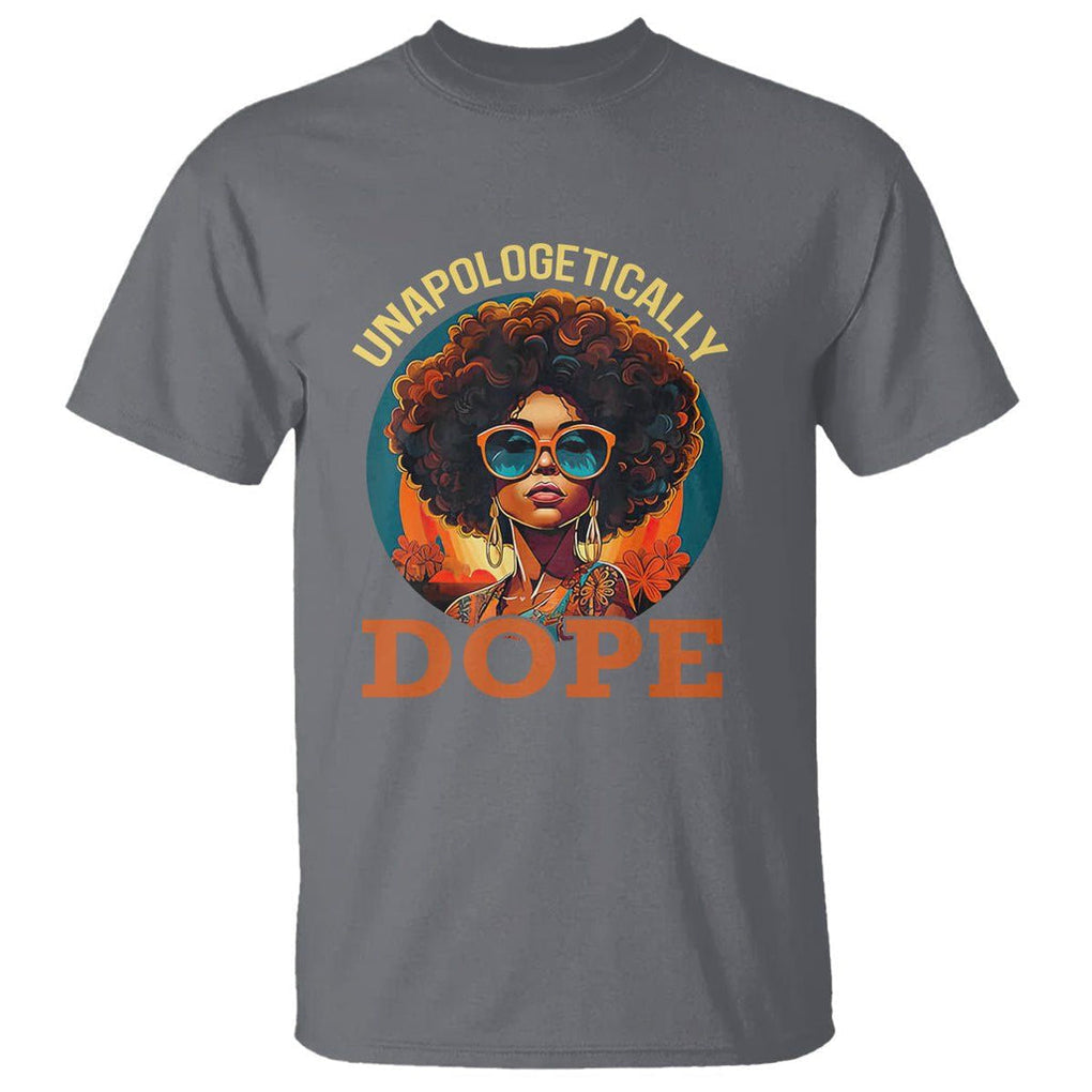 Black Women Unapologetically Dope Juneteenth Black History T Shirt TS01 Charcoal Printyourwear