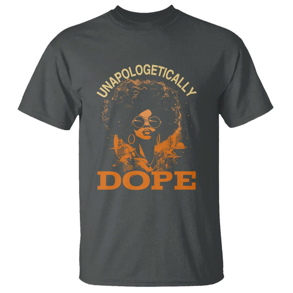 Black Women Unapologetically Dope Juneteenth Black History T Shirt TS01 Dark Heather Printyourwear