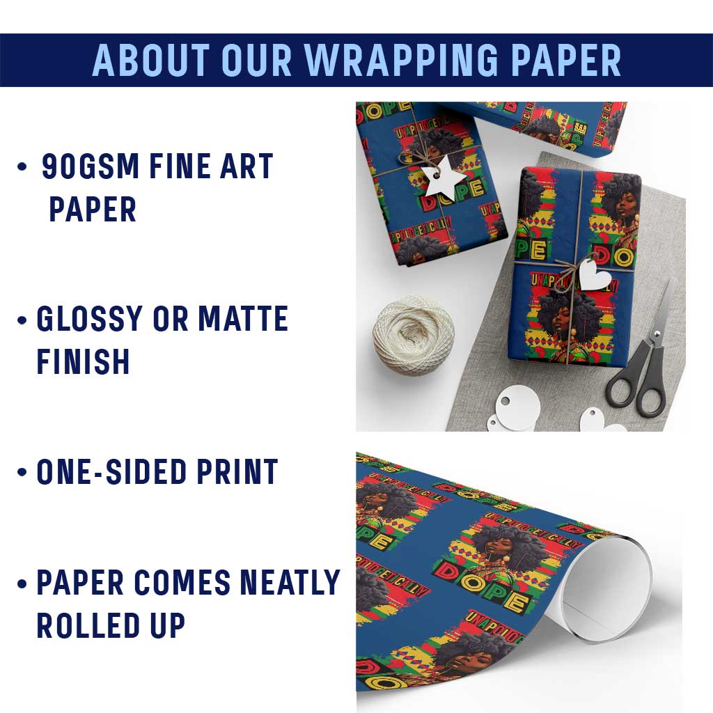 Black Women Unapologetically Dope Wrapping Paper Roll Juneteenth Black History TS10 Print Your Wear