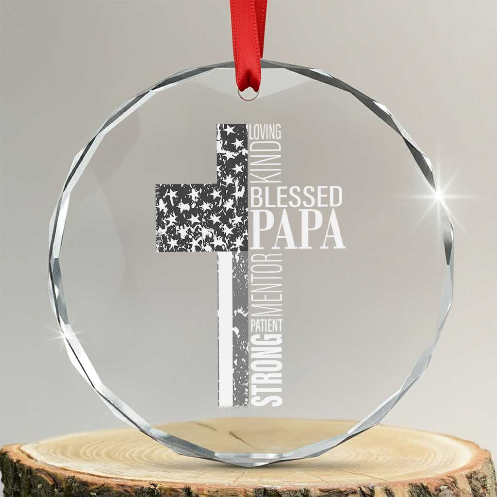 Blessed Papa Christian Cross Crystal Glass Ornament Faithful Dad Religious American Flag TS02 Transparent Glass 3'' Circle Print Your Wear