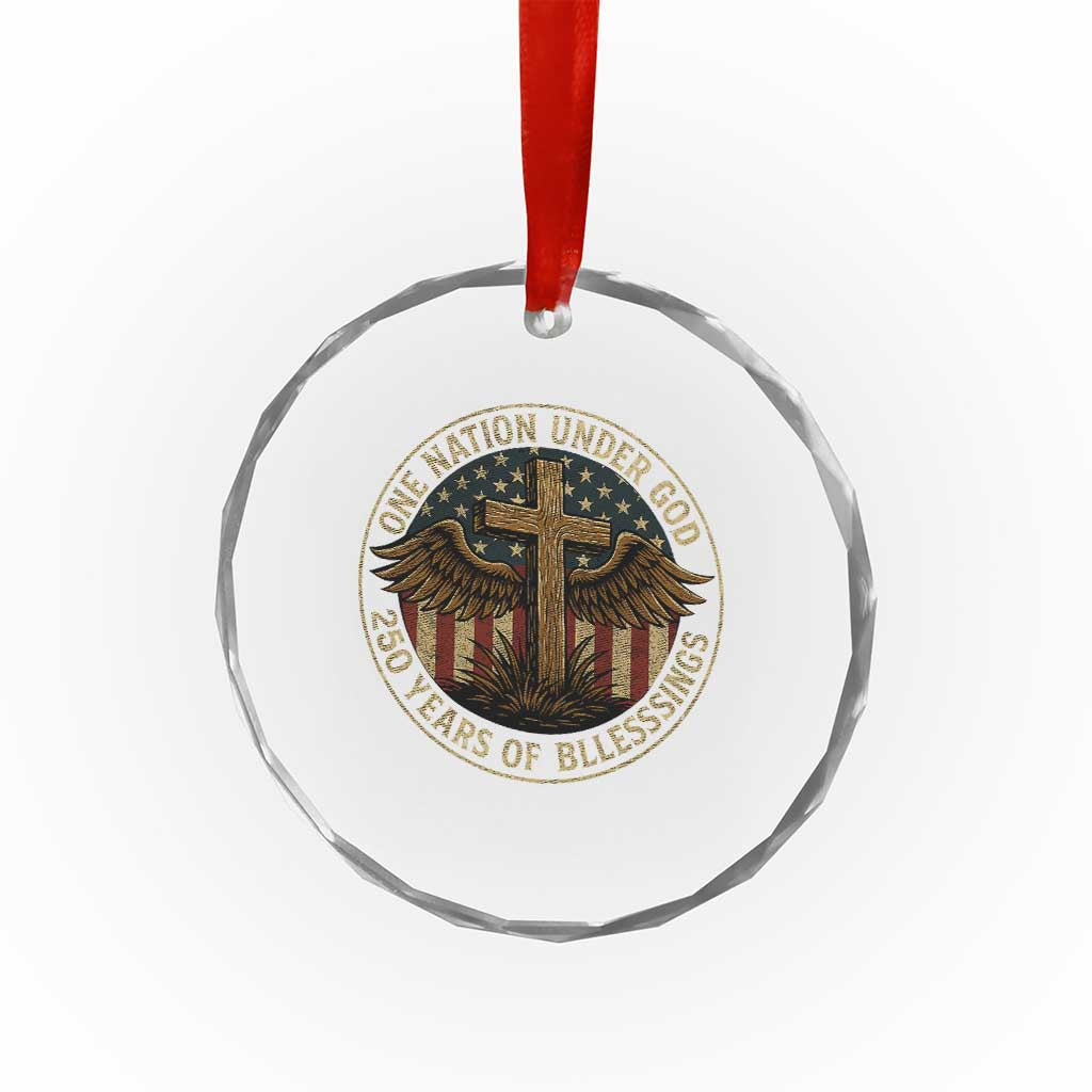 Blessings America 250 Years Crystal Glass Ornament One Nation Under God USA 250th Anniversary Patriotic Cross TS10 Transparent Glass 3'' Circle Print Your Wear