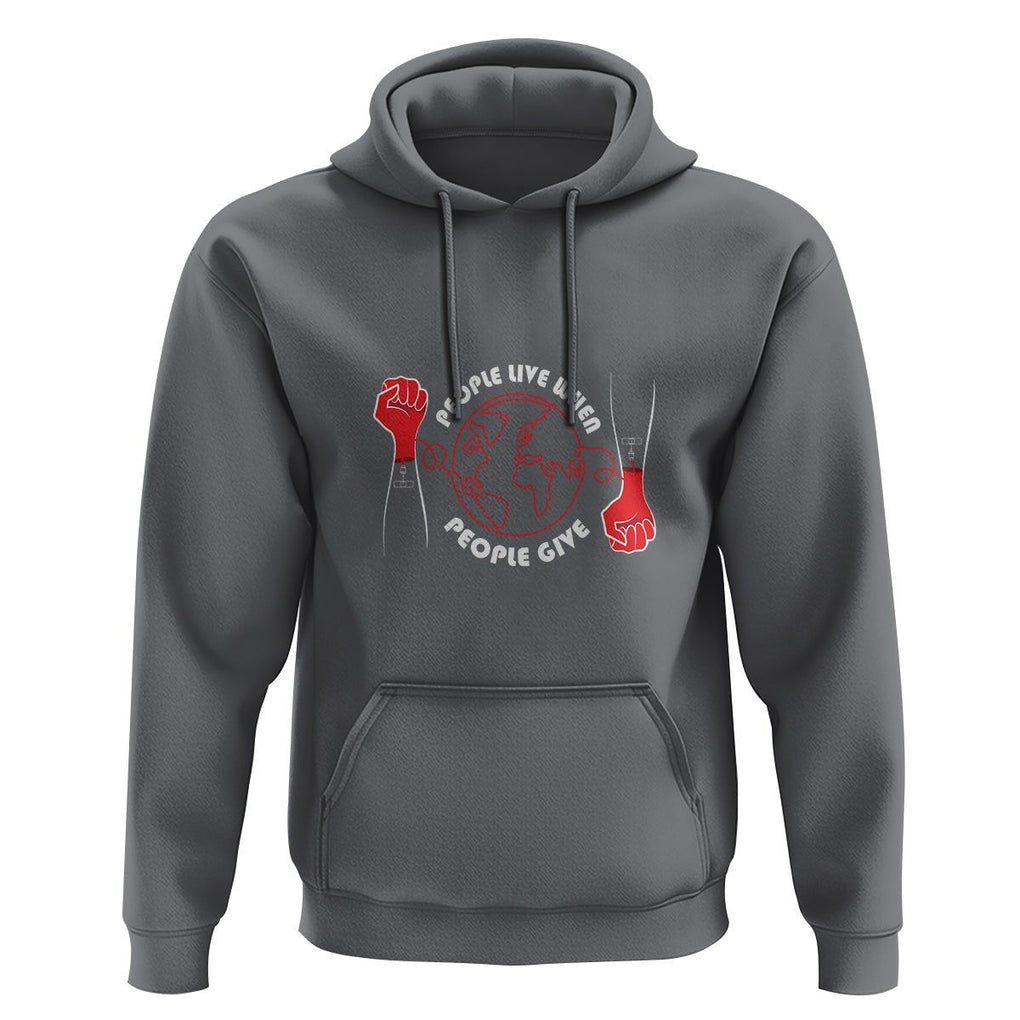 Blood Donor Hoodie People Live When People Give TS09 Charcoal Printyourwear