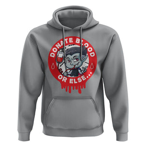 Blood Donor Hoodie Vampire Donate Blood Or Else... TS09 Sport Gray Printyourwear
