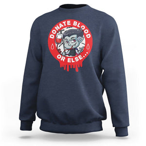 Blood Donor Sweatshirt Vampire Donate Blood Or Else... TS09 Navy Printyourwear