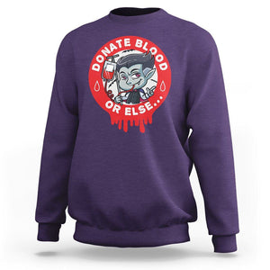 Blood Donor Sweatshirt Vampire Donate Blood Or Else... TS09 Purple Printyourwear