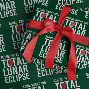 Blood Sweat and Total Lunar Eclipse Wrapping Paper Roll Funny Astronomy Pun Graphic TS02 Green Print Your Wear