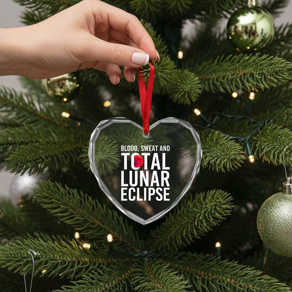 Blood Sweat and Total Lunar Eclipse Heart Crystal Glass Ornament Funny Astronomy Pun Graphic TS02 Print Your Wear