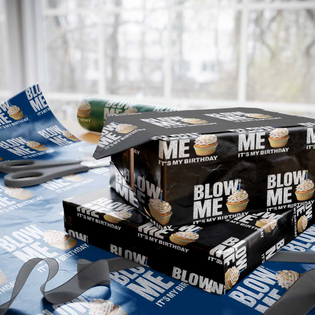 Blow Me Its My Birthday Wrapping Paper Roll Funny Adult Humor Dirty Jokes Bday Gag Gifts TS10 Black Print Your Wear