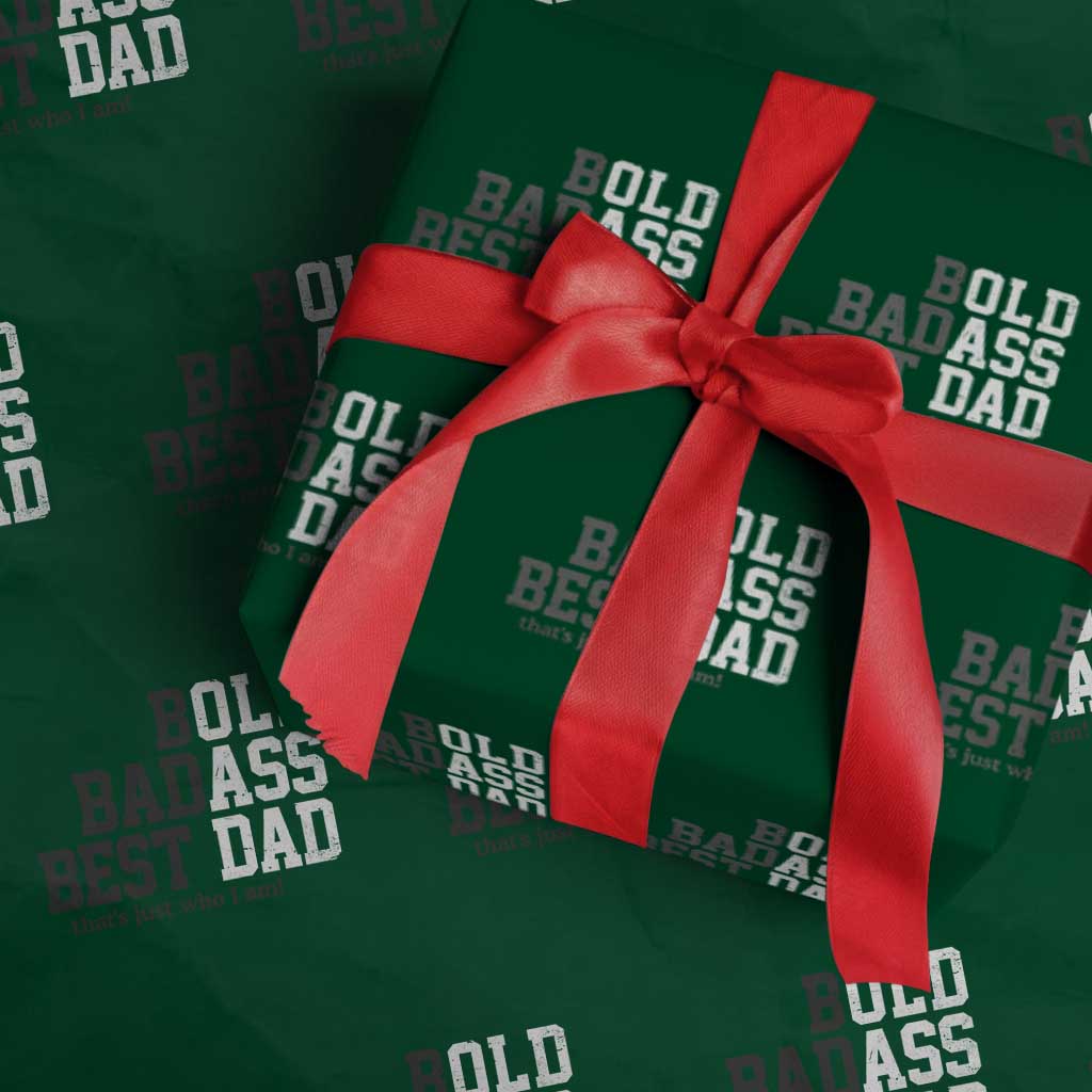 Bold Badass Best Dad Wrapping Paper Roll Funny Old Ass Father Gag Gift TS11 Green Print Your Wear