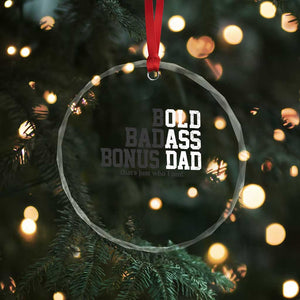 Bold Badass Bonus Dad Crystal Glass Ornament Old Ass Dad Funny Father's Day Gift TS11 Print Your Wear
