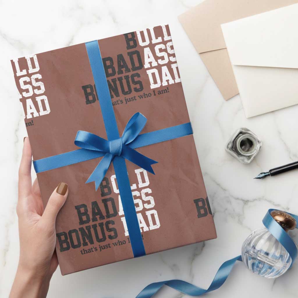 Bold Badass Bonus Dad Wrapping Paper Roll Old Ass Dad Funny Father's Day Gift TS11 Mocha Print Your Wear
