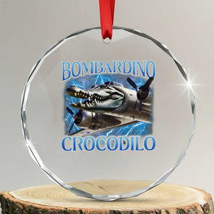 Bombardino Crocodilo Crystal Glass Ornament Internet Memes Italian Brainrot TS10 Transparent Glass 3'' Circle Print Your Wear