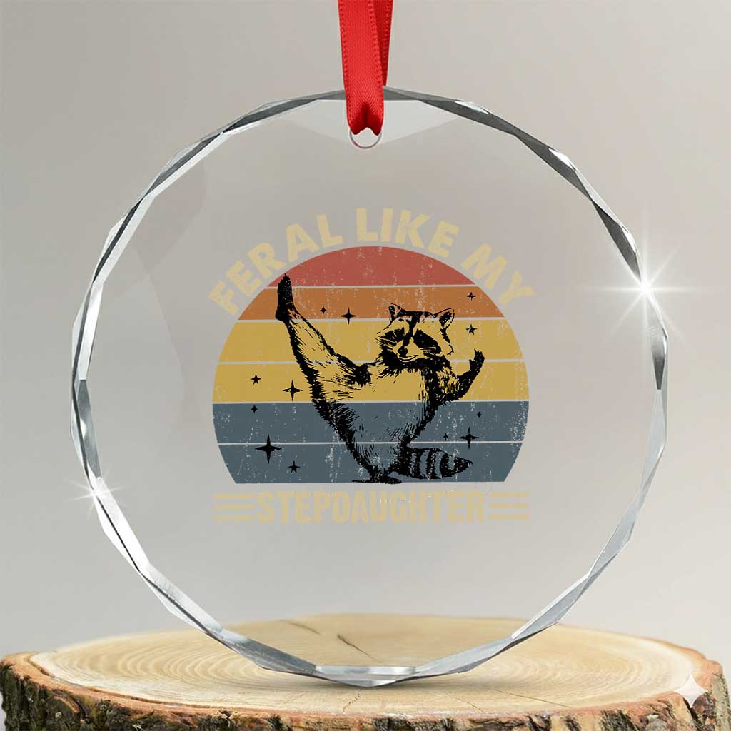 Bonus Dad Crystal Glass Ornament Retro Feral Raccoon Stepdad Gifts From Bonus Daughter Stepdaughter TS10 Transparent Glass 3'' Circle Print Your Wear