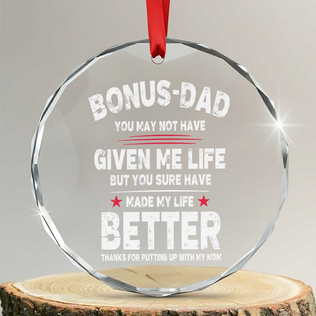 Bonus dad Crystal Glass Ornament Step Dad Fathers Day TS10 Transparent Glass 3'' Circle Print Your Wear