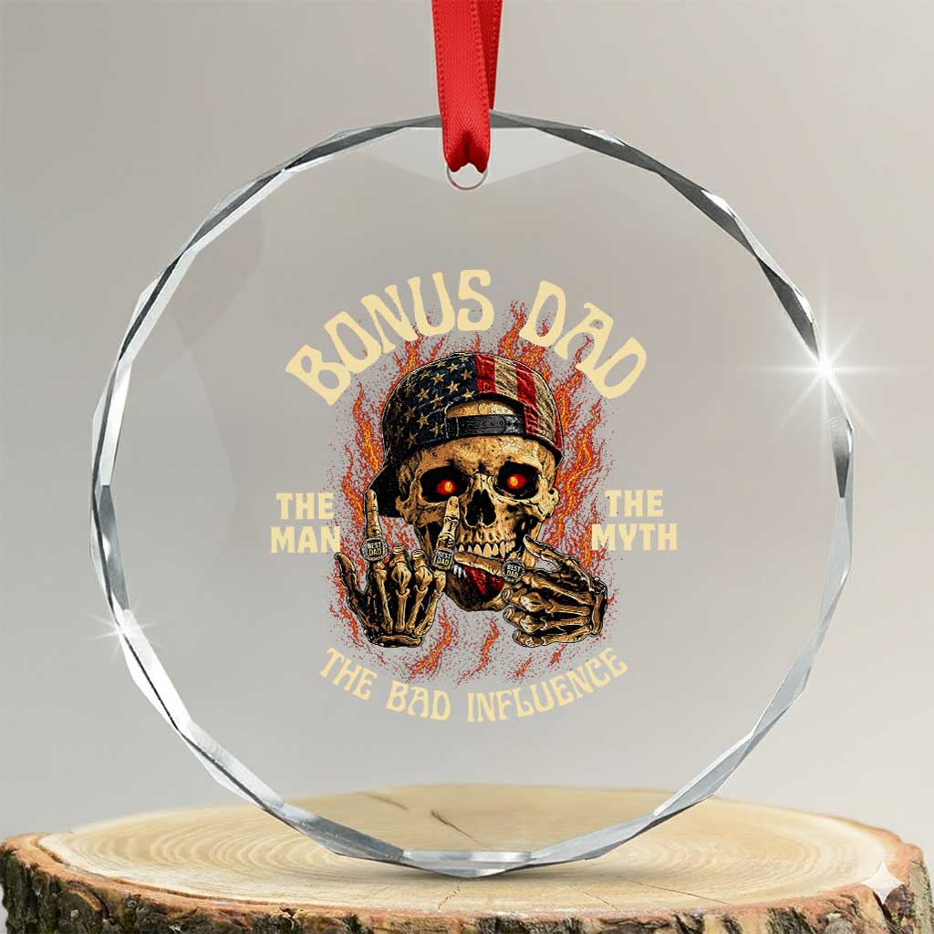 Bonus Dad Crystal Glass Ornament The Man Myth Bad Influence Step Dad Vintage Skull USA Flag TS10 Transparent Glass 3'' Circle Print Your Wear