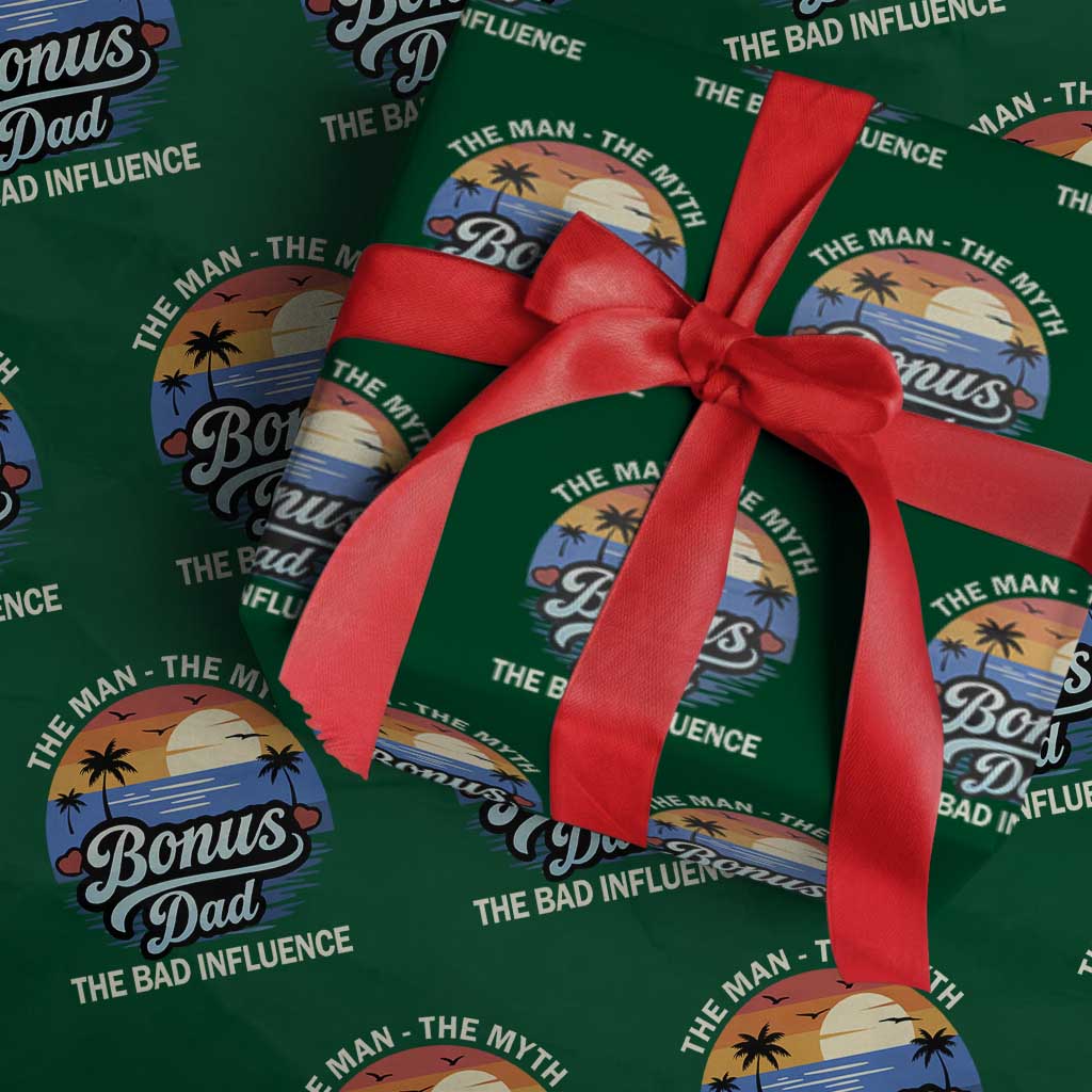 Bonus Dad Wrapping Paper Roll The Man Myth Bad Influence Step Dad Fathers Day Gift TS10 Green Print Your Wear