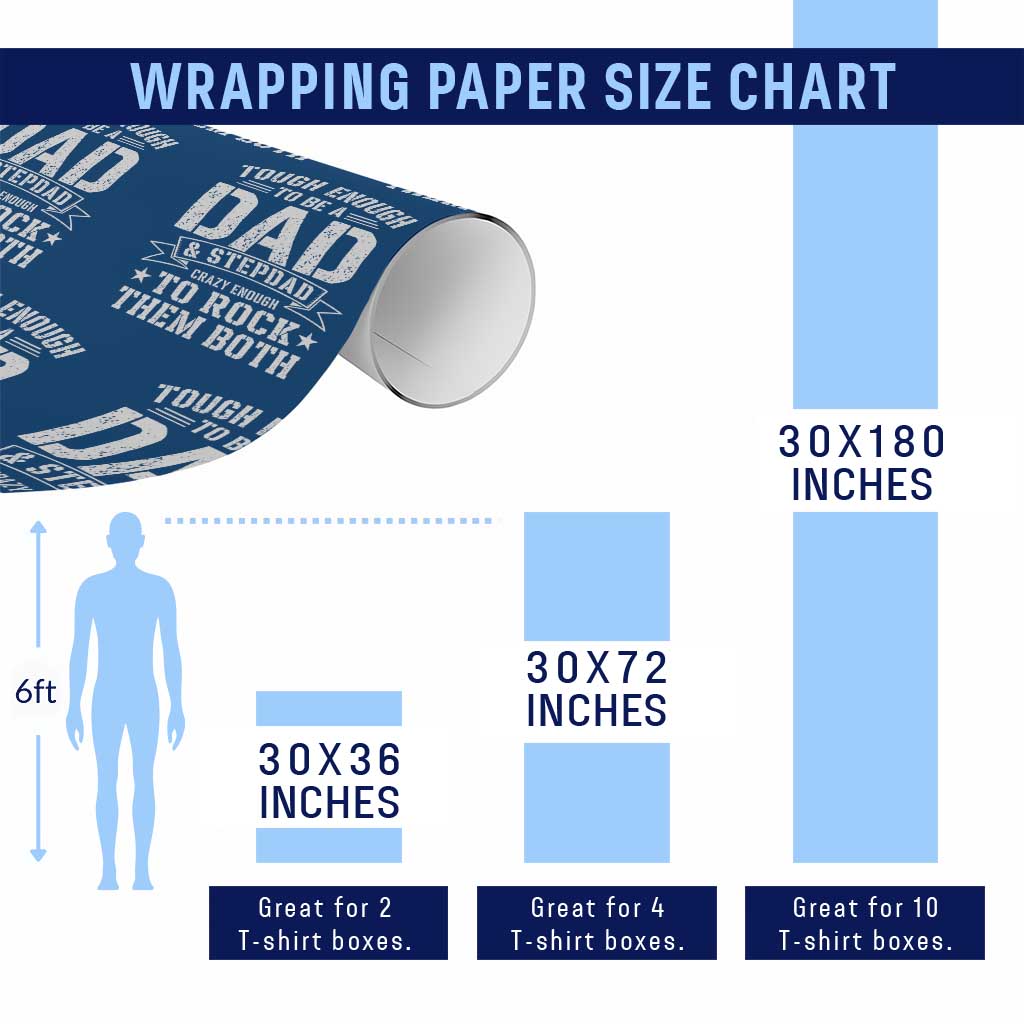 Bonus Dad Wrapping Paper Roll Tough Enough To Be A Dad And Stepdad Crazy Enough To Rock Them Both TS11 Print Your Wear