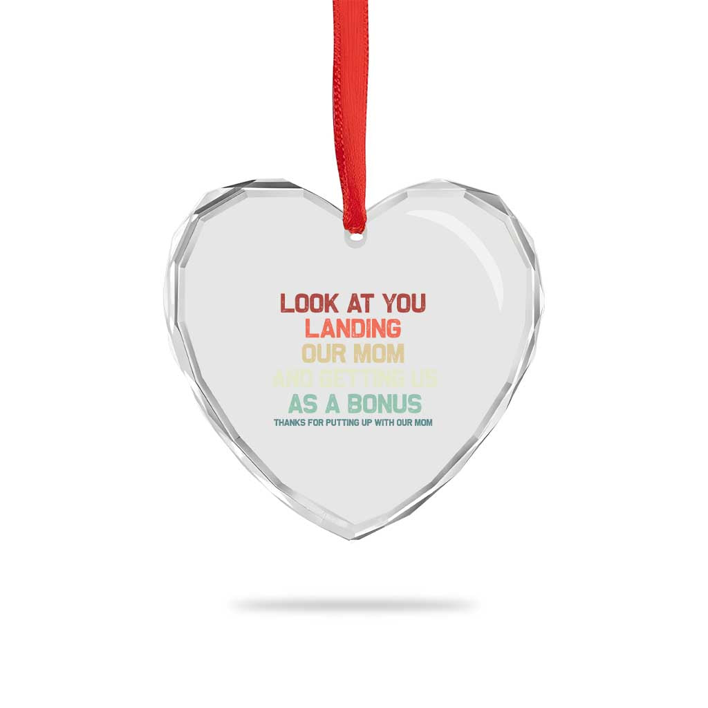Bonus Dad Heart Crystal Glass Ornament Funny Step Dad Look At You Landing Our Mom Getting Us As A Bonus TS10 Print Your Wear