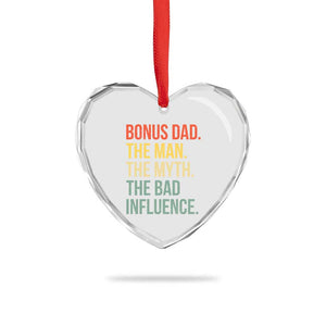 Bonus Dad Heart Crystal Glass Ornament The Man Myth Bad Influence Funny Step Dad TS10 Print Your Wear