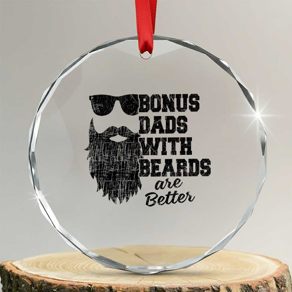 Bonus Dads With Beards Are Better Crystal Glass Ornament Retro Step Dad Fathers Day TS10 Transparent Glass 3'' Circle Print Your Wear