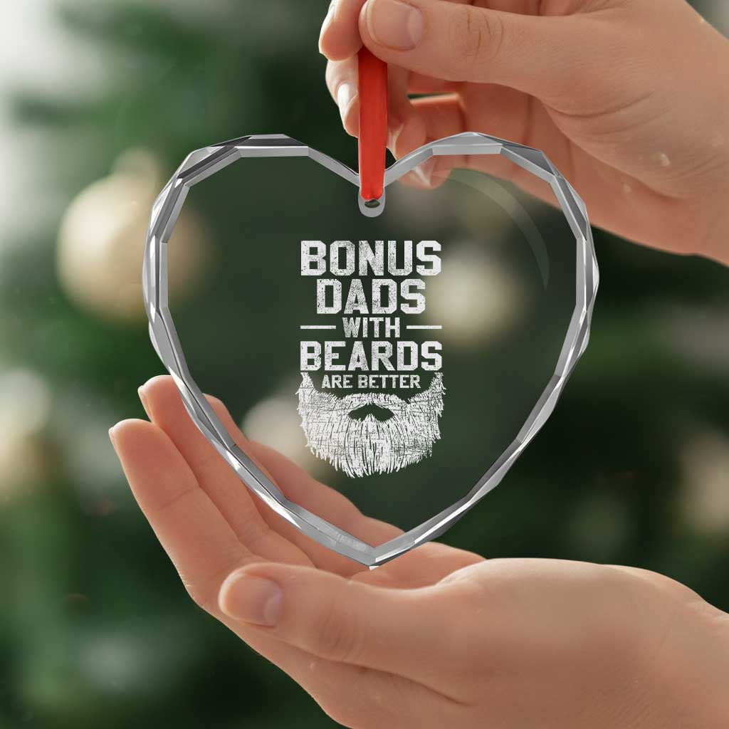 Bonus Dads With Beards Are Better Heart Crystal Glass Ornament Funny Stepdad Stepfather Fathers Day
