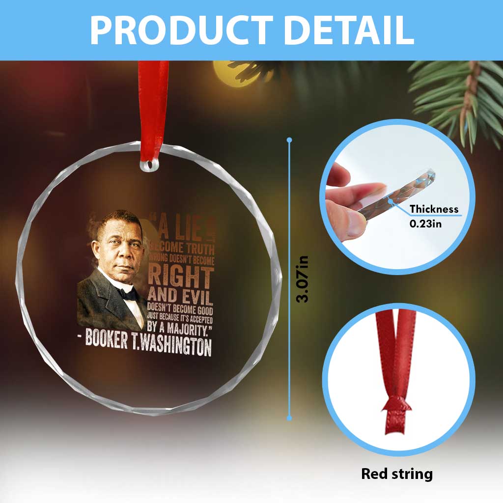 Booker Taliaferro Washington Crystal Glass Ornament A Lie Doesn't Become Truth Black History Month TS11 Print Your Wear