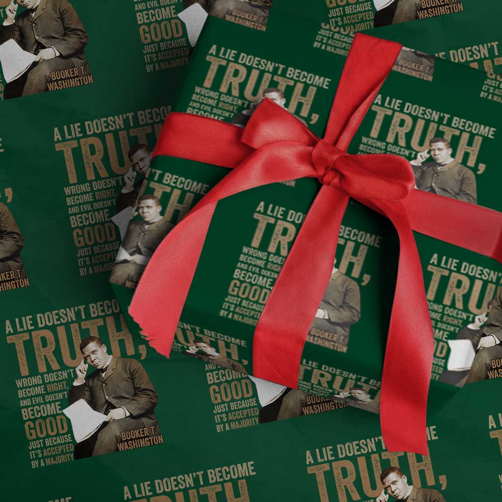 Booker Taliaferro Washington Wrapping Paper Roll A Lie Doesnt Become Truth Wrong Doesnt Become Right TS11 Green Print Your Wear