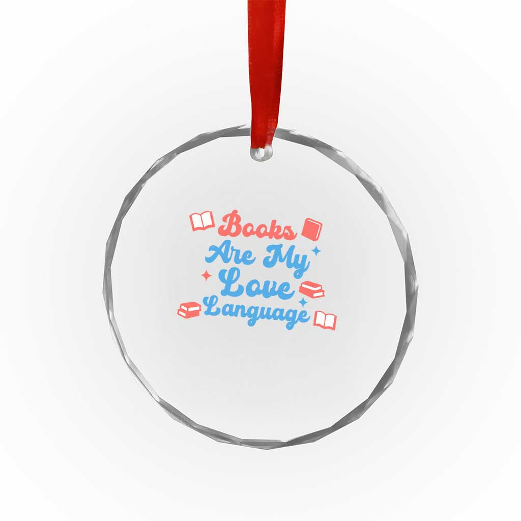 Books Are My Love Language Crystal Glass Ornament Bookish Patriot Gift TS12 Print Your Wear