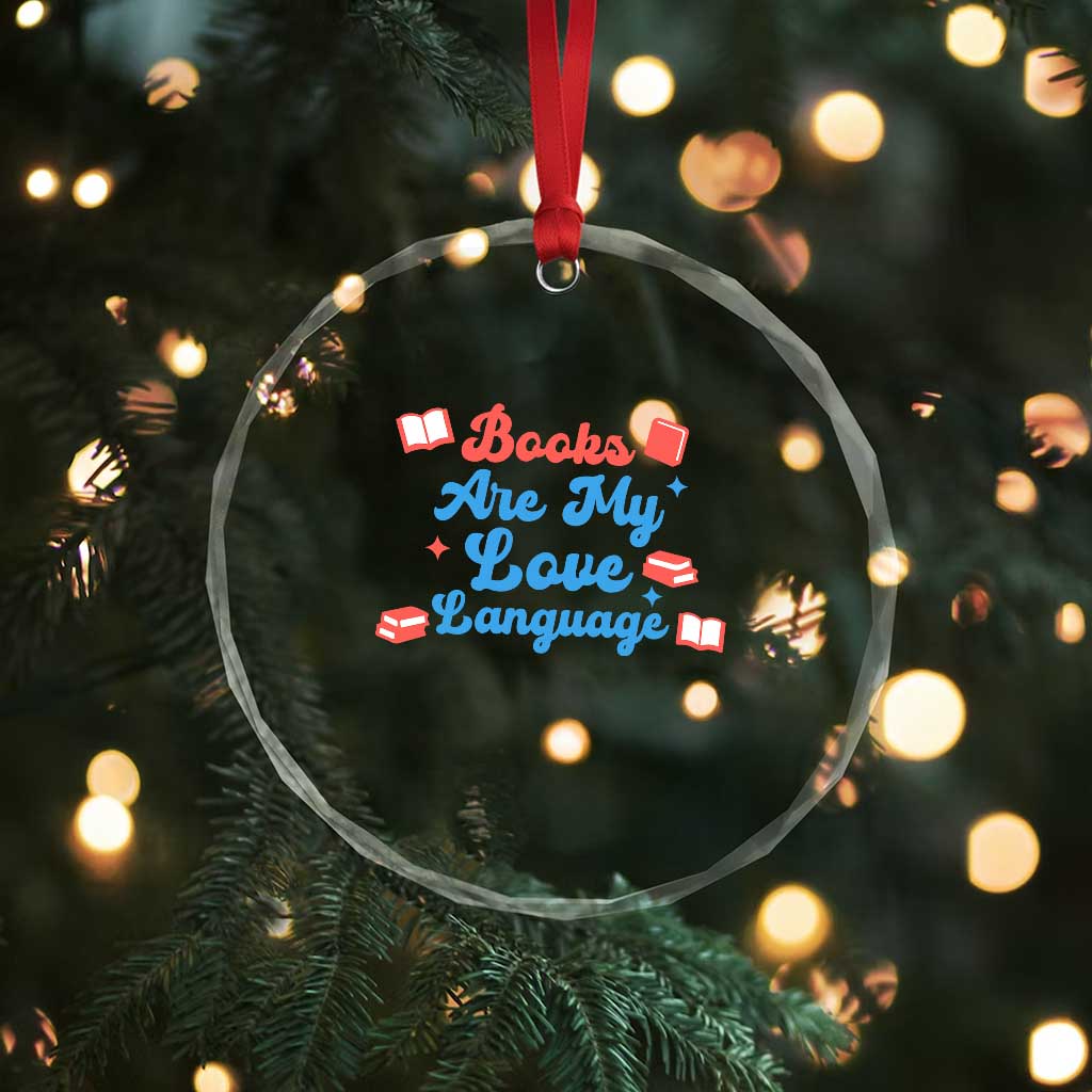 Books Are My Love Language Crystal Glass Ornament Bookish Patriot Gift TS12 Print Your Wear