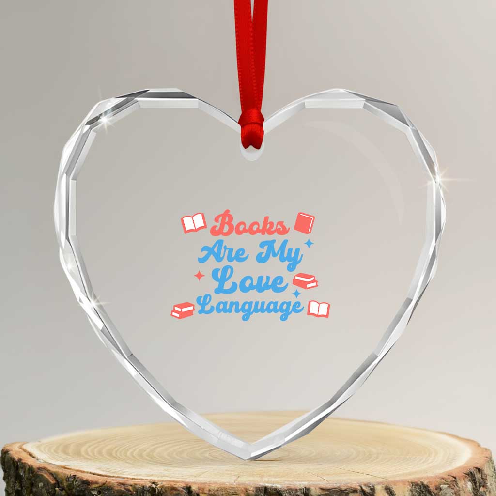 Books Are My Love Language Heart Crystal Glass Ornament Bookish Patriot Gift TS12 Transparent Glass 3'' Heart Print Your Wear