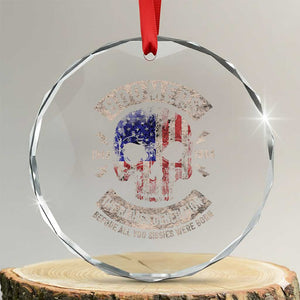 Boomers Generation Crystal Glass Ornament Before All You Sissie Were Born Skull USA Flag TS10 Transparent Glass 3'' Circle Print Your Wear
