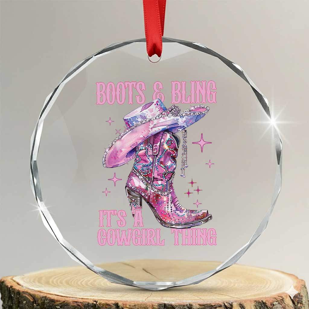 Boots and Bling Its A Cowgirl Thing Crystal Glass Ornament TS10 Transparent Glass 3'' Circle Print Your Wear