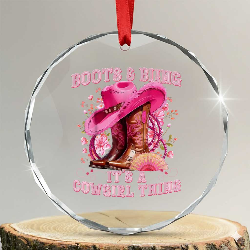 Boots and Bling Its A Cowgirl Thing Western Cowgirl Crystal Glass Ornament TS10 Transparent Glass 3'' Circle Print Your Wear