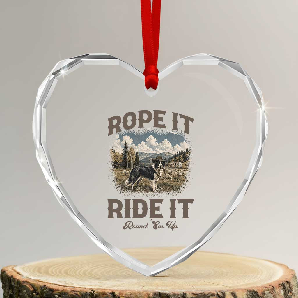 Border Collie Cowboy Farm Dog Heart Crystal Glass Ornament Rope It Ride It Round Em Up Ranch Life Gift TS12 Transparent Glass 3'' Heart Print Your Wear